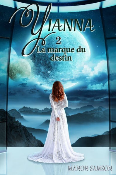 Yianna - La marque du destin: tome 2