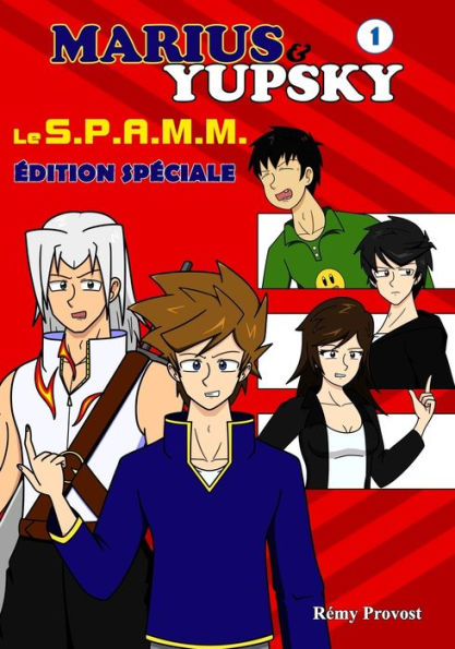 Marius & Yupsky tome 1 - Le S.P.A.M.M.: Édition spéciale