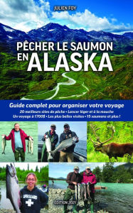 Title: Pêcher le saumon en Alaska, Author: Julien Foy