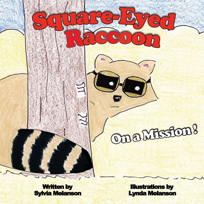 Square-Eyed Raccoon: On a Mission! (A very determined forest animal! Children's book for ages 4-8)