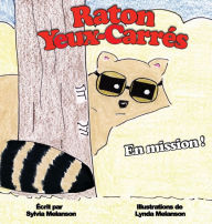 Title: Raton Yeux-Carrï¿½s: En mission!, Author: Sylvia Melanson