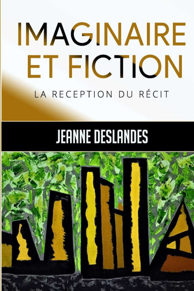 Imaginaire et fiction: La rï¿½ception du rï¿½cit