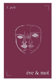 Title: ï¿½ve & moi, Author: F Peli