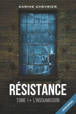 Rï¿½sistance tome 1: L'insoumission