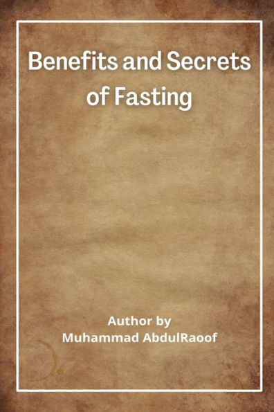 Benefits and Secrets of Fasting