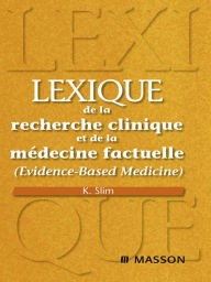 Title: Lexique de la recherche clinique et de la médecine factuelle: (Evidence-based medicine), Author: Karem Slim