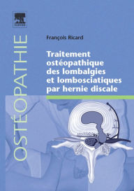 Title: Traitement ostéopathique des lombalgies et lombosciatiques par hernie discale, Author: François Ricard