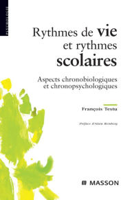 Title: Rythmes de vie et rythmes scolaires, Author: François Testu