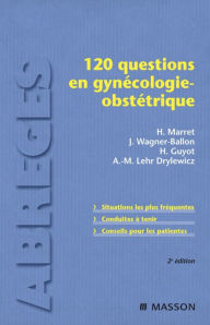 Title: 120 questions en gynécologie-obstétrique, Author: Henri Marret