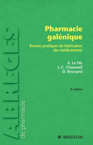 Title: Pharmacie galénique: Bonnes pratiques de fabrication des médicaments, Author: Alain Le Hir