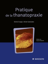 Title: Pratique de la thanatopraxie, Author: Michel Durigon