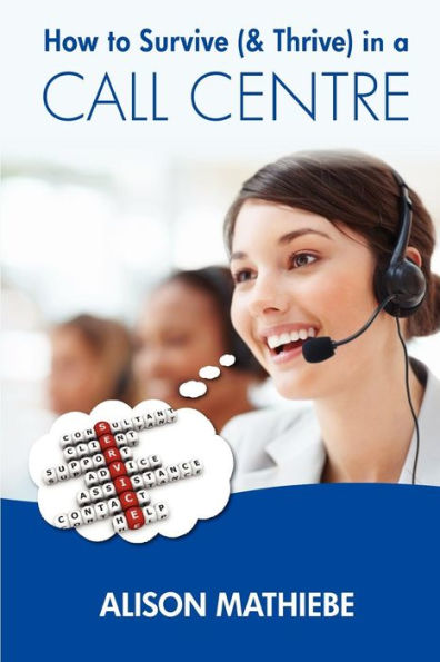 How to Survive (& Thrive) a Call Centre