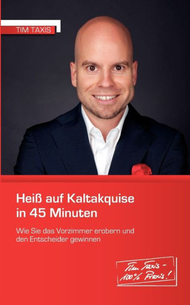 Heiï¿½ auf Kaltakquise in 45 Minuten