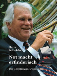 Title: Not macht erfinderisch, Author: Hans Schleicher