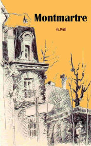 Title: Montmartre, Author: G. Will