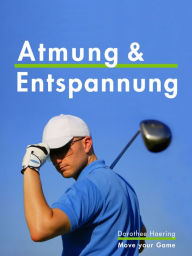 Title: Atmung & Entspannung: Golf Tipps, Author: Dorothee Haering