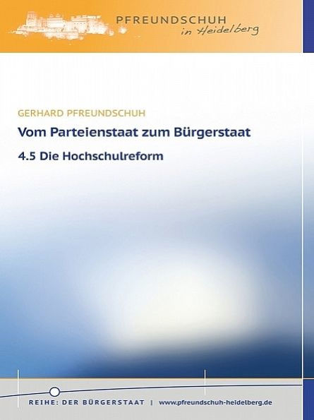 Vom Parteienstaat zum Bürgerstaat - 4.5 Die Hochschulreform