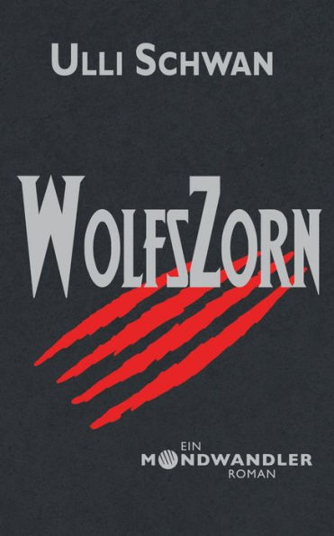 Wolfszorn - Ein Mondwandler-Roman