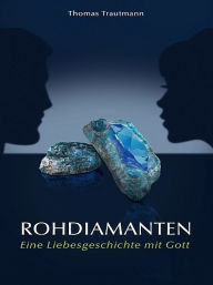 Title: Rohdiamanten, Author: Thomas Trautmann