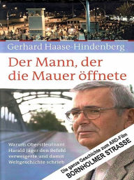 Title: Der Mann, der die Mauer öffnete, Author: Gerhard Haase-Hindenberg