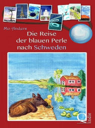 Title: Die Reise der blauen Perle nach Schweden, Author: Mo Anders