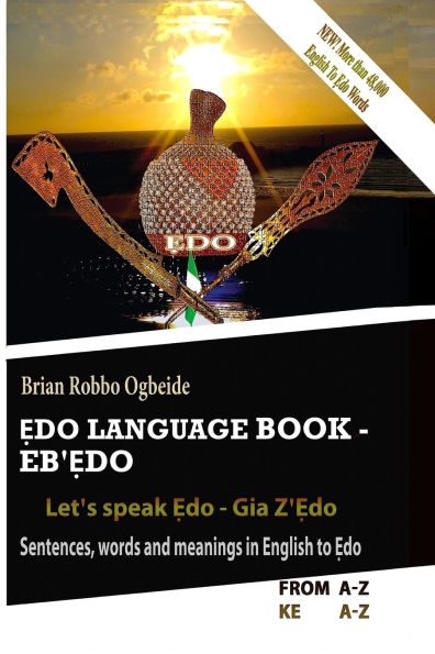 Ẹdo Language Book - Eb'Ẹdo: Sentences, words and meanings in English to Ẹdo