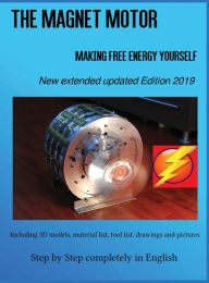 Title: The Magnet Motor: Making Free Energy Yourself Edition 2019, Author: Patrick Weinand