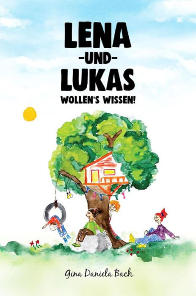 Lena und Lukas: Wollen's Wissen!