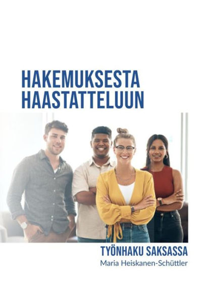 Hakemuksesta Haastatteluun - Työnhaku Saksassa