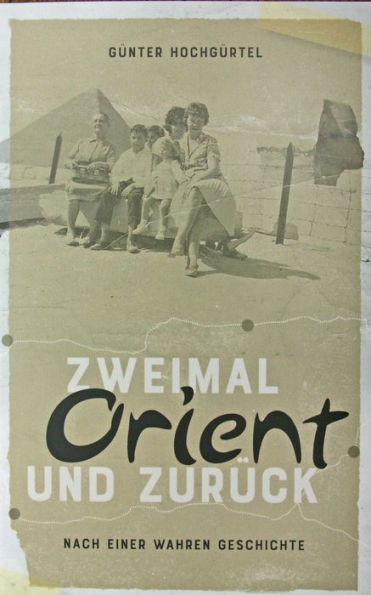 Zweimal Orient und zurück