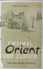 Zweimal Orient und zurück