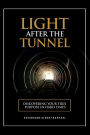 The Light After the Tunnel: Discovering Your True Purpose In Hard Times: