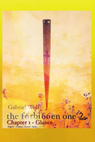 Title: the f6rbi66en one's - Chapter 1 - Glance: English - German - French - Spain, Author: Gabriel Wolf