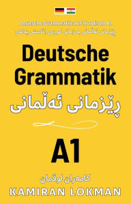 Title: Deutsche Grammatik auf Kurdisch A1, Author: Kamiran Lokman