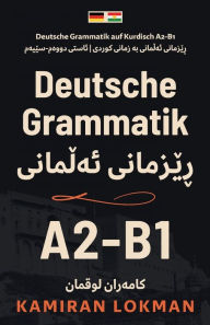 Title: Deutsche Grammatik auf Kurdisch A2-B1, Author: Kamiran Lokman