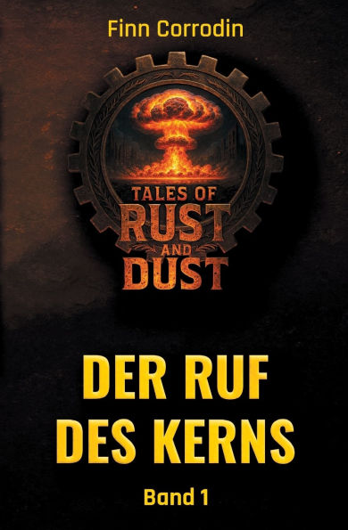 Tales of Rust and Dust: Der Ruf des Kerns