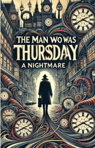 Free download ebooks The Man Who Was Thursday A Nightmare(Illustrated) English version 9783002541450 PDB MOBI