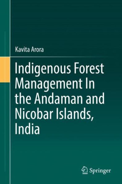 Indigenous Forest Management the Andaman and Nicobar Islands, India