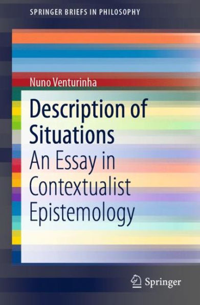Description of Situations: An Essay Contextualist Epistemology