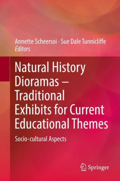 Natural History Dioramas - Traditional Exhibits for Current Educational Themes: Socio-cultural Aspects