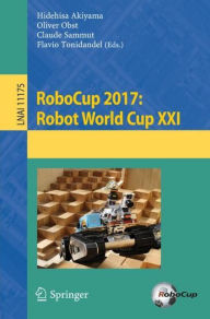 Title: RoboCup 2017: Robot World Cup XXI, Author: Hidehisa Akiyama