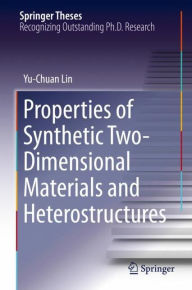 Title: Properties of Synthetic Two-Dimensional Materials and Heterostructures, Author: Yu-Chuan Lin