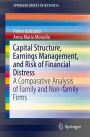 Capital Structure, Earnings Management, and Risk of Financial Distress: A Comparative Analysis of Family and Non-family Firms