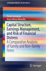 Title: Capital Structure, Earnings Management, and Risk of Financial Distress: A Comparative Analysis of Family and Non-family Firms, Author: Pietro Gottardo