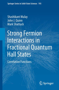 Title: Strong Fermion Interactions in Fractional Quantum Hall States: Correlation Functions, Author: Shashikant Mulay