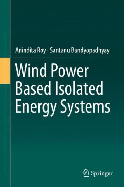 Wind Power Based Isolated Energy Systems