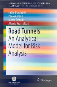 Title: Road Tunnels: An Analytical Model for Risk Analysis, Author: Fabio Borghetti