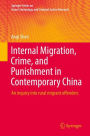 Internal Migration, Crime, and Punishment in Contemporary China: An inquiry into rural migrant offenders