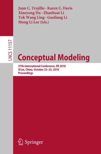 Conceptual Modeling: 37th International Conference, ER 2018, Xi'an, China, October 22-25, 2018, Proceedings