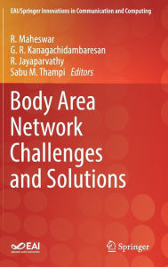 Title: Body Area Network Challenges and Solutions, Author: R. Maheswar